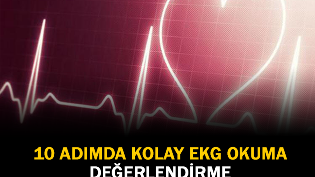 10 Adımda Kolay EKG Okuma