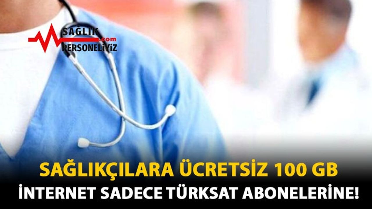 Sağlıkçılara Ücretsiz 100 GB İnternet Sadece Türksat Abonelerine!