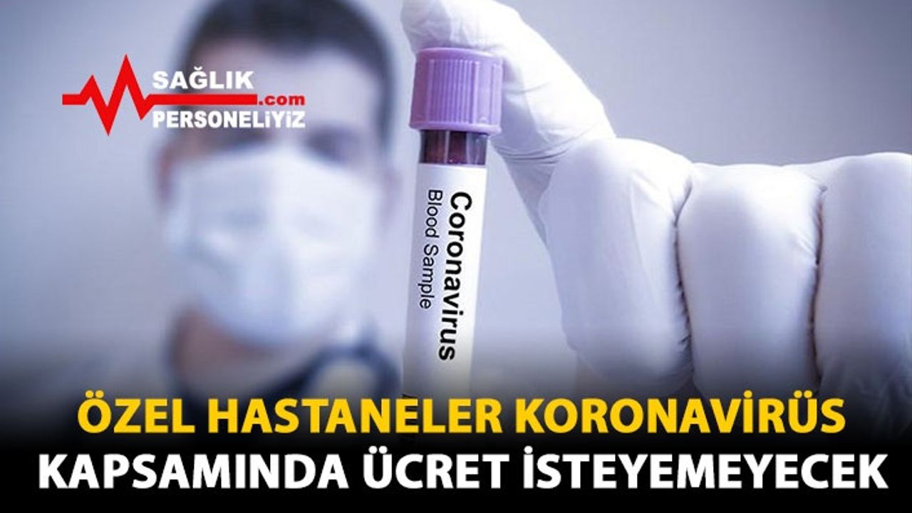 Özel Hastaneler Koronavirüs Kapsamında Ücret İsteyemeyecek