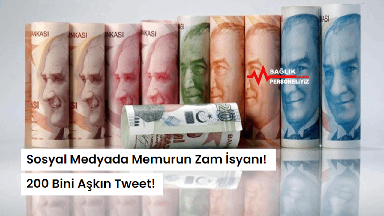 Sosyal Medyada Memurun Zam İsyanı! 200 Bini Aşkın Tweet!