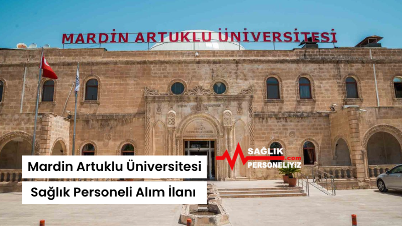 Mardin Artuklu Üniversitesi Sağlık Personeli Alım İlanı