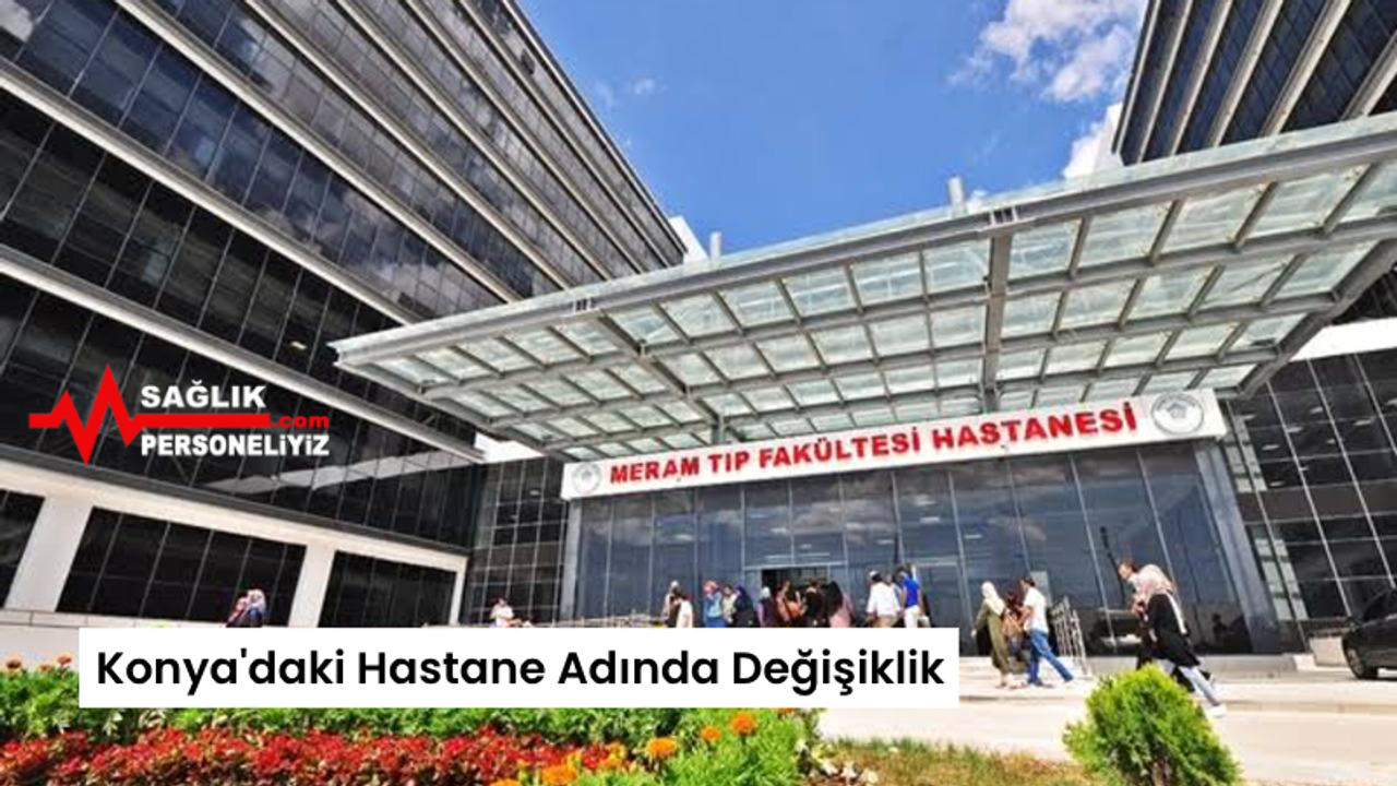 Konya'daki Hastane Adında Değişiklik