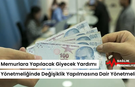 Memurlara Yapılacak Giyecek Yardımı Yönetmeliğinde Değişiklik Yapılmasına Dair Yönetmelik