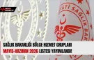 Sağlık Bakanlığı Bölge Hizmet Grupları Mayıs-Haziran 2026 Listesi Yayımlandı!