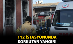 112 İstasyonunda Korkutan Yangın!