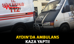 Aydın’da Ambulans Kaza Yaptı!