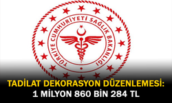 Tadilat Dekorasyon Düzenlemesi: 1 Milyon 860 Bin 284 TL