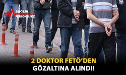 2 Doktor FETÖ'den Gözaltına Alındı!