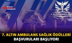 7. Altın Ambulans Sağlık Ödülleri Başvuruları Başlıyor!