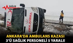 Ankara'da Ambulans Kazası 5 Yaralı