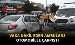 Vaka Nakil Eden Ambulans Otomobille Çarpıştı
