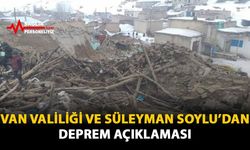 Van Valiliği Ve Süleyman Soylu'dan Deprem Açıklaması