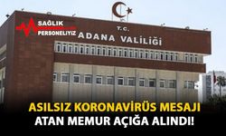 Asılsız Koronvirüs Mesajı Atan Memur Açığa Alındı!