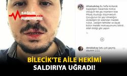 Bilecik'te Aile Hekimi Saldırıya Uğradı!