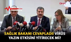 Sağlık Bakanı Cevapladı! Virüs Yazın Etkisini Yitirecek Mi?