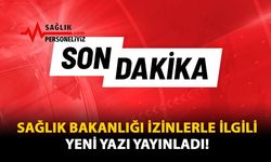 Sağlık Bakanlığı İzinlerle İlgili Yeni Yazı Yayınladı!