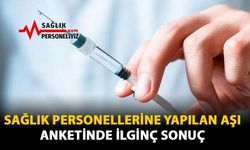 Sağlık Personellerine Yapılan Aşı Anketinde İlginç Sonuç!