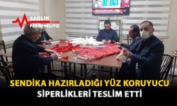 Sendika Hazırladığı Yüz Koruyucu Siperlikleri Teslim Etti