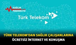 Türk Telekom'dan Sağlık Çalışanlarına Ücretsiz İnternet Ve Konuşma 