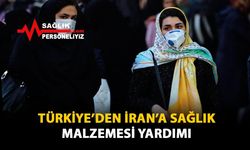 Türkiye'den İran'a Sağlık Malzemesi Yardımı