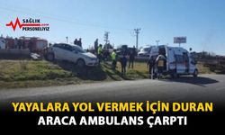 Yayalara Yol Vermek İçin Duran Araca Ambulans Çarptı