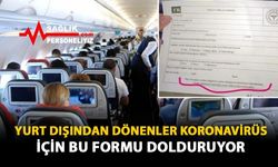 Yurt Dışından Dönenler Koronavirüs İçin Bu Formu Dolduruyor