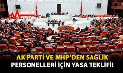 AK Parti ve MHP'den Sağlık Personelleri İçin Yasa Teklifi