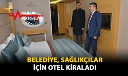 Belediye, Sağlıkçılar İçin Otel Kiraladı