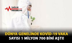 Dünya Genelinde Kovid-19 Vaka Sayısı 1 Milyon 700 Bini Aştı!