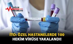 İTO: Özel Hastanelerde 100 Hekim Virüse Yakalandı