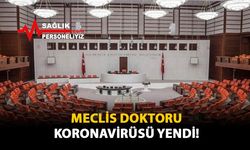 Meclis Doktoru, Koronavirüsü Yendi!