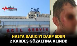 Hasta Bakıcıyı Darp Eden 2 Kardeş Gözaltına Alındı!