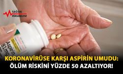 Koronavirüse Karşı Aspirin Umudu: Ölüm Riskini Yüzde 50 Azaltıyor