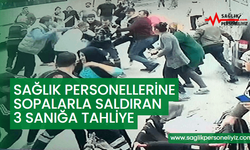 Sağlık Personellerine Sopalarla Saldıran 3 Sanığa Tahliye