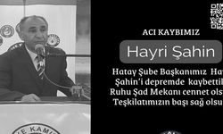 Türk Sağlık Sen Hatay Şube Başkanı, Hayri Şahin Hayatını Kaybetti!