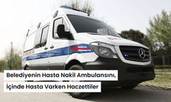 Belediyenin Hasta Nakil Ambulansını, İçinde Hasta Varken Haczettiler