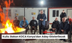 Kulis: Bakan KOCA Konya'dan Aday Gösterilecek