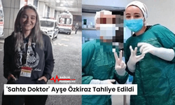 'Sahte Doktor' Ayşe Özkiraz Tahliye Edildi
