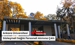 Ankara Üniversitesi Sözleşmeli Sağlık Personeli Alımına Çıktı
