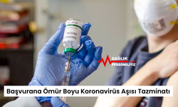 Başvurana Ömür Boyu Koronavirüs Aşısı Tazminatı