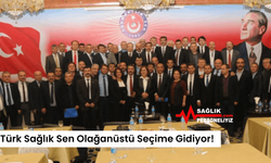 Türk Sağlık Sen Olağanüstü Seçime Gidiyor!