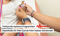 Türkiye'de Aşılama Programları Sayesinde 25 Yıldır Çocuk Felci Vakası Görülmedi