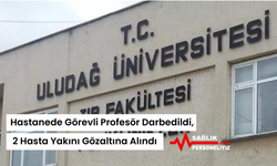 Hastanede Görevli Profesör Darbedildi, 2 Hasta Yakını Gözaltına Alındı