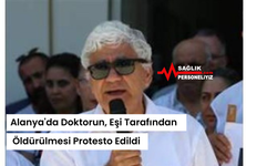 Alanya'da Doktorun, Eşi Tarafından Öldürülmesi Protesto Edildi