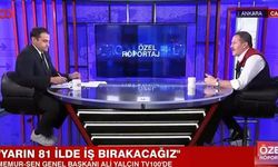 Memur-Sen Genel Başkanı Yalçın: Yarın 81 İlde İş Bırakacağız