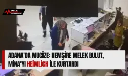 Adana'da Mucize: Hemşire Melek Bulut, Mina'yı Heimlich ile Kurtardı