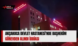 Akçakoca Devlet Hastanesi’nde Başhekim Görevden Alındı İddiası