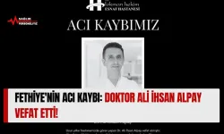 Fethiye'nin Acı Kaybı: Doktor Ali İhsan Alpay Vefat Ettі!