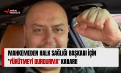 Mahkemeden Halk Sağlığı Başkanı İçin 'Yürütmeyi Durdurma' Kararı!