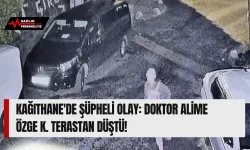 Kağıthane'de Şüpheli Olay: Doktor Alime Özge K. Terastan Düştü!